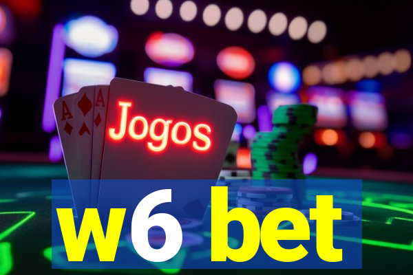 w6 bet